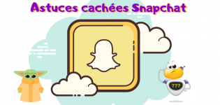 Astuces cachées Snapchat