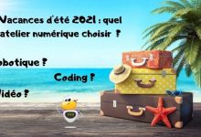 Vacances d'été 2021 quel atelier numérique choisir (coding, robotique, vidéo...)