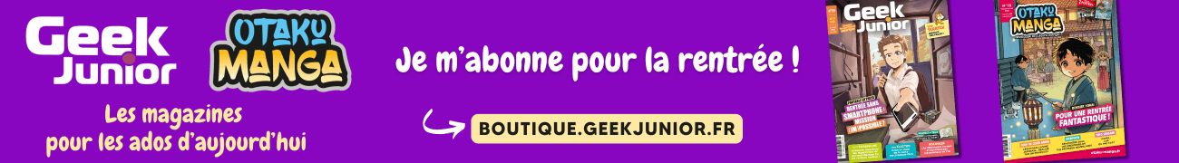 Offre abonnement GeekJunior et Otaku Manga printemps 2025